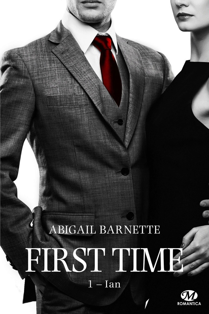 BARNETTE Abigail - FIRST TIME - Tome 1 : Ian  Ian10