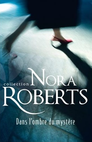 ROBERTS Nora - Dans l'ombre du mystère  Captur20