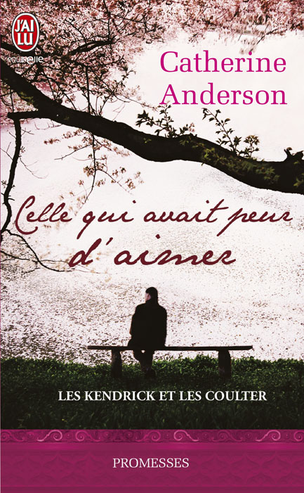 ANDERSON Catherine - LA SAGA DES COULTER / KENDRICK - Tome 2 - Celle qui avait peur d'aimer Lesken10