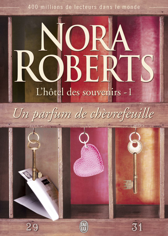 ROBERTS Nora - L'HÔTEL DES SOUVENIRS - Tome 1 : Un parfum de chèvrefeuille Lhotel10