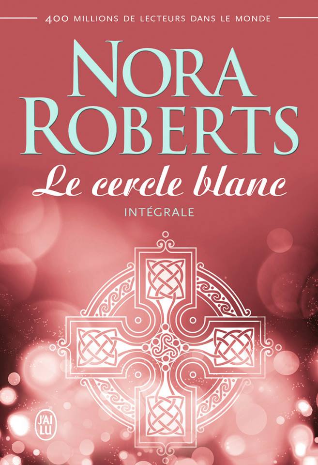 ROBERTS Nora -  Le cercle blanc -  l'intégrale Cercle10