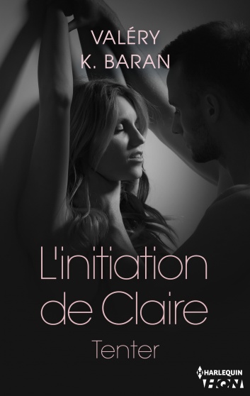 BARAN Valéry K. - L'INITIATION DE CLAIRE - Tome 1 : Tenter Claire11